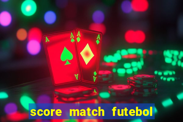 score match futebol pvp dinheiro infinito